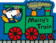 Title: Maisy's Train: A Maisy Shaped Board Book, Author: Lucy Cousins