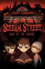 Title: Fang of the Vampire (Scream Street Series #1), Author: Tommy Donbavand