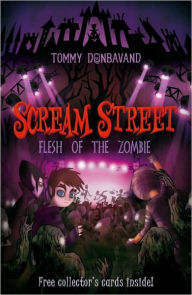 Title: Flesh of the Zombie (Scream Street Series #4), Author: Tommy Donbavand