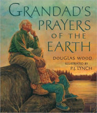 Title: Grandad's Prayers of the Earth, Author: Douglas Wood