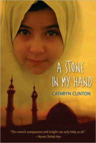 Title: A Stone in My Hand, Author: Cathryn Clinton