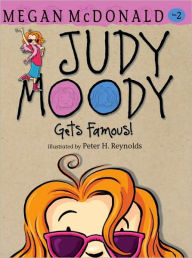 Title: Judy Moody Gets Famous!, Author: Megan McDonald