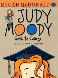 Title: Judy Moody Goes to College (Judy Moody Series #8), Author: Megan McDonald