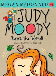 Title: Judy Moody Saves the World! (Judy Moody Series #3), Author: Megan McDonald
