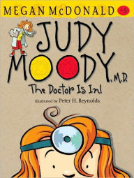 Title: Judy Moody, M.D.: The Doctor Is In! (Judy Moody Series #5), Author: Megan McDonald