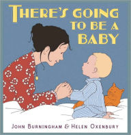 Title: There's Going to Be a Baby, Author: John Burningham