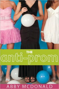 Title: The Anti-Prom, Author: Abby McDonald