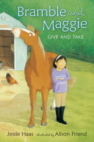 Title: Give and Take (Bramble and Maggie Series), Author: Jessie Haas