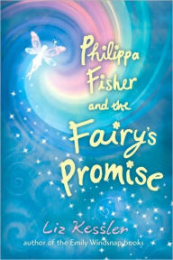 Title: Philippa Fisher and the Fairy's Promise (Philippa Fisher Series #3), Author: Liz Kessler