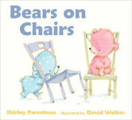 Title: Bears on Chairs, Author: Shirley Parenteau