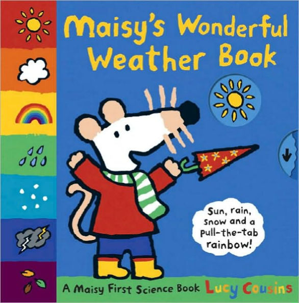 Maisy's Wonderful Weather Book: A Maisy First Science Book