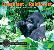 Title: Breakfast in the Rainforest: A Visit with Mountain Gorillas, Author: Richard Sobol
