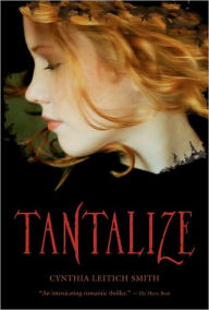 Title: Tantalize (Tantalize Series #1), Author: Cynthia Leitich Smith