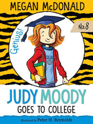 Title: Judy Moody Goes to College (Judy Moody Series #8), Author: Megan McDonald