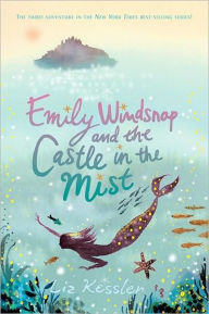 Title: Emily Windsnap and the Castle in the Mist (Emily Windsnap Series #3), Author: Liz Kessler