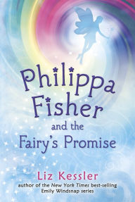 Title: Philippa Fisher and the Fairy's Promise (Philippa Fisher Series #3), Author: Liz Kessler