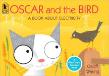 Alternative view 1 of Oscar and the Bird: A Book about Electricity