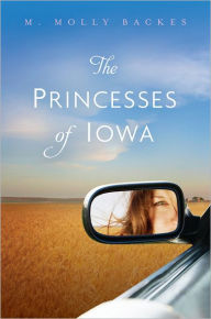 Title: The Princesses of Iowa, Author: M. Molly Backes