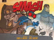 Title: SMASH: Trial by Fire, Author: Chris A. Bolton