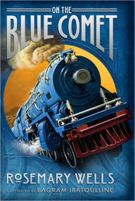 Title: On the Blue Comet, Author: Rosemary Wells