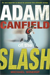 Title: Adam Canfield of the Slash, Author: Michael Winerip