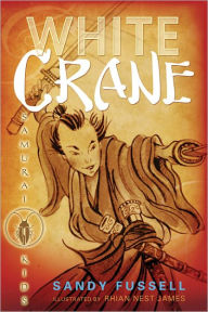 Title: White Crane (Samurai Kids Series #1), Author: Sandy Fussell