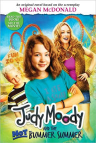 Title: Judy Moody and the Not Bummer Summer (Judy Moody Series #10), Author: Megan McDonald