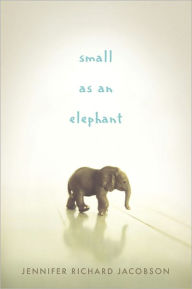 Title: Small as an Elephant, Author: Jennifer Richard Jacobson