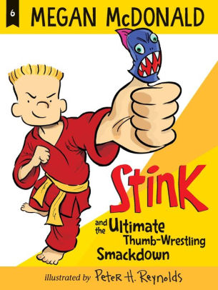 Stink and the Ultimate Thumb-Wrestling Smackdown (Stink Series #6)