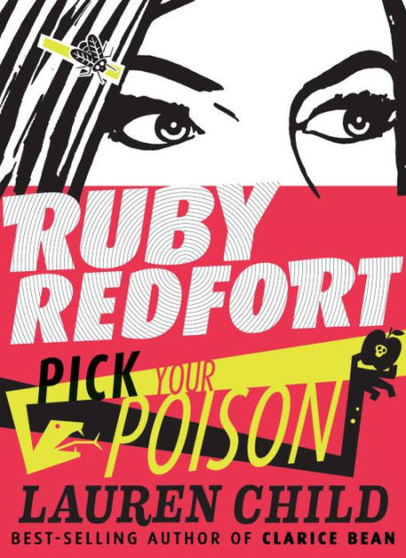 Ruby Redfort Pick Your Poison (Ruby Redfort Series #5) by Lauren Child ...