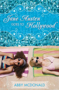 Title: Jane Austen Goes to Hollywood, Author: Abby McDonald