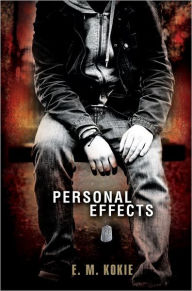 Title: Personal Effects, Author: E. M. Kokie