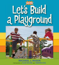 Title: Let's Build a Playground, Author: Michael J. Rosen