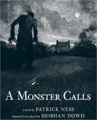 Title: A Monster Calls, Author: Patrick Ness