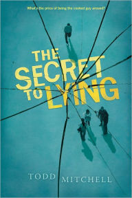 Title: The Secret to Lying, Author: Todd Mitchell