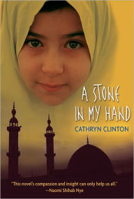 Title: A Stone in My Hand, Author: Cathryn Clinton