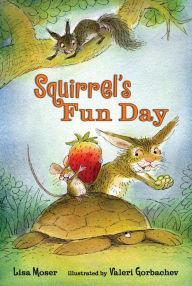 Title: Squirrel's Fun Day, Author: Lisa Moser