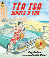 Title: Tía Isa Wants a Car, Author: Meg Medina