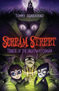 Title: Scream Street: Terror of the Nightwatchman (Book #9), Author: Tommy Donbavand