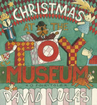 Title: Christmas at the Toy Museum, Author: David Lucas