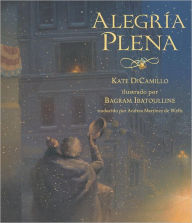 Title: Alegría plena (Great Joy), Author: Kate DiCamillo