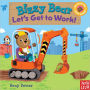 Let's Get to Work! (Bizzy Bear Series)