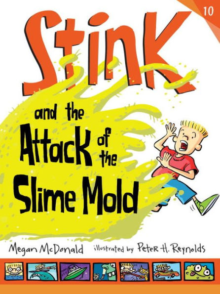 Stink and the Attack of the Slime Mold (Stink Series #10)