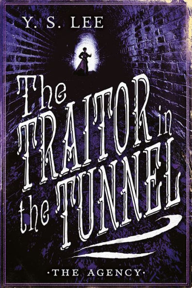 The Traitor in the Tunnel (The Agency Series #3)