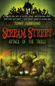 Title: Attack of the Trolls (Scream Street Series #8), Author: Tommy Donbavand