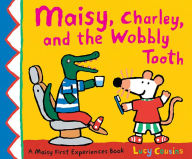 Title: Maisy, Charley, and the Wobbly Tooth, Author: Lucy Cousins