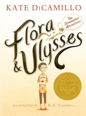 Title: Flora & Ulysses: The Illuminated Adventures, Author: Kate DiCamillo, K. G. Campbell