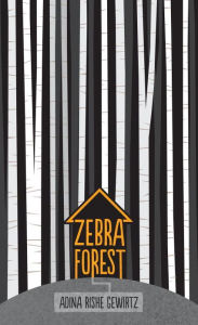 Title: Zebra Forest, Author: Adina Rishe Gewirtz