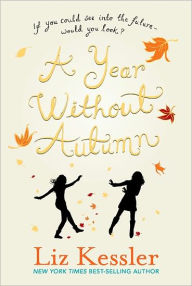 Title: A Year Without Autumn, Author: Liz Kessler