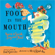 Title: A Foot in the Mouth: Poems to Speak, Sing, and Shout, Author: Paul B. Janeczko